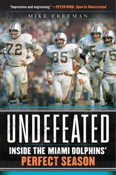 Undefeated: Inside the Miami Dolphins' Perfect Season cover
