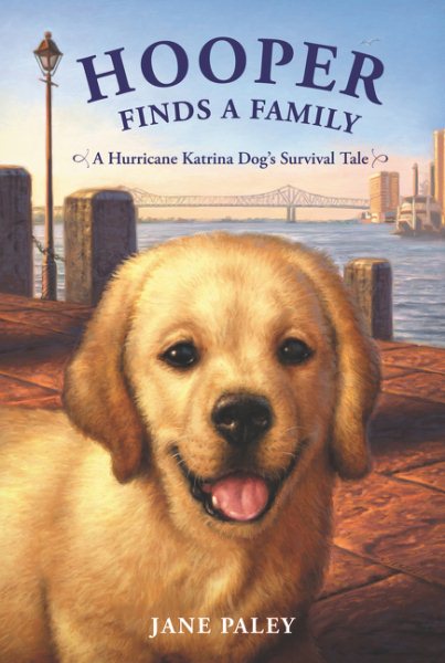 Hooper Finds a Family: A Hurricane Katrina Dog's Survival Tale cover