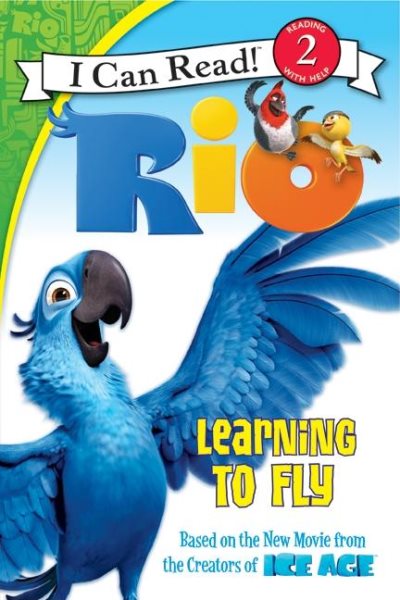Rio: Learning to Fly (I Can Read Level 2)