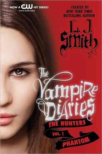 The Vampire Diaries: The Hunters: Phantom (Vampire Diaries: The Hunters, 1) cover