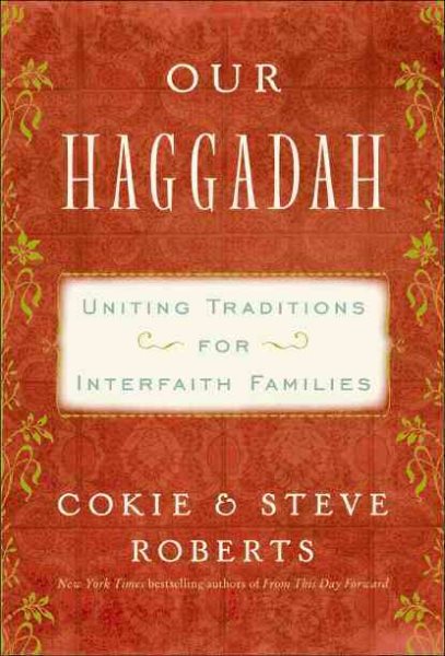 Our Haggadah: Uniting Traditions for Interfaith Families cover