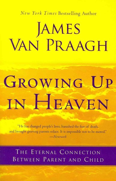 Growing Up in Heaven: The Eternal Connection Between Parent and Child cover