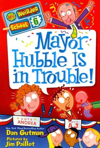 My Weirder School #6: Mayor Hubble Is in Trouble! cover