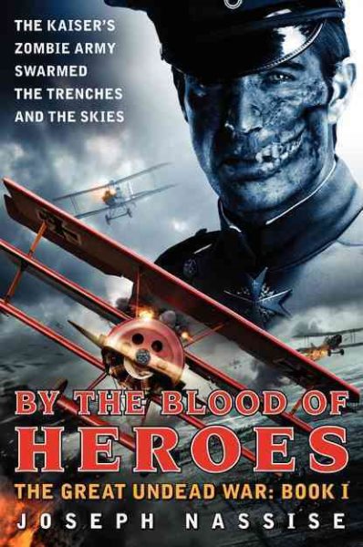 By the Blood of Heroes: The Great Undead War: Book I (The Great Undead War, 1) cover