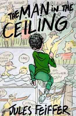 The Man in the Ceiling (Michael Di Capua Books) cover