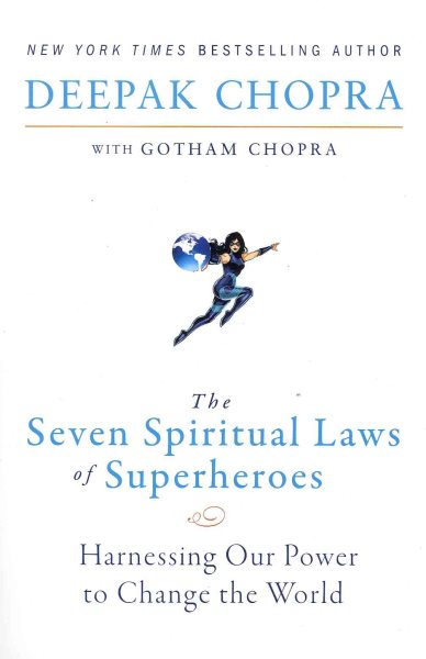 The Seven Spiritual Laws of Superheroes: Harnessing Our Power to Change The World cover