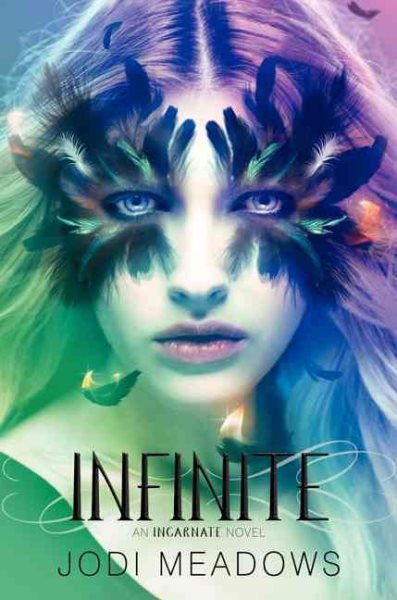 Infinite (Incarnate Trilogy, 3)