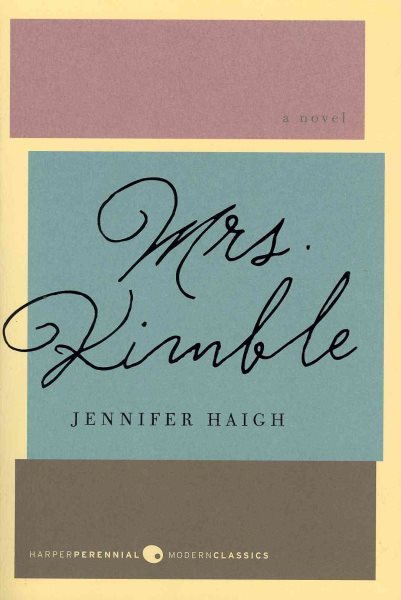Mrs. Kimble: A Novel (Harper Perennial Deluxe Editions) cover