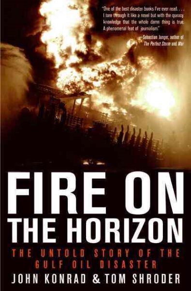 Fire on the Horizon: The Untold Story of the Gulf Oil Disaster