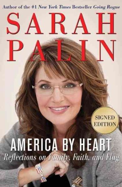 America by Heart: Reflections on Family, Faith, and Flag, Signed Edition cover