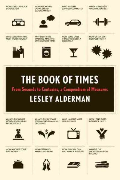 The Book of Times: From Seconds to Centuries, a Compendium of Measures cover