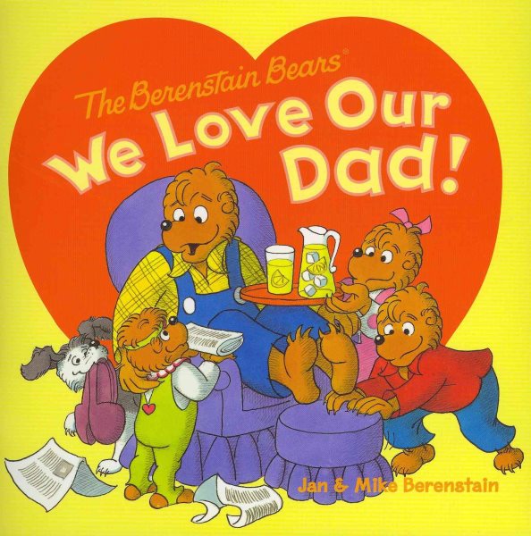 The Berenstain Bears: We Love Our Dad! cover