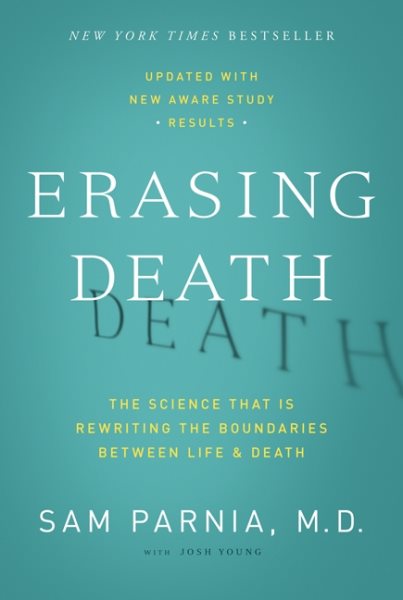 Erasing Death: The Science That Is Rewriting the Boundaries Between Life and Death cover