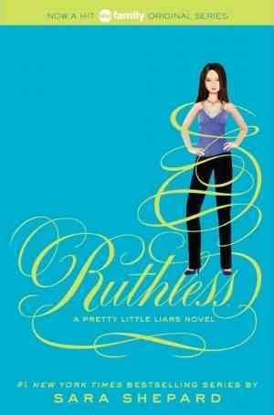 Ruthless (Pretty Little Liars, Book 10) cover