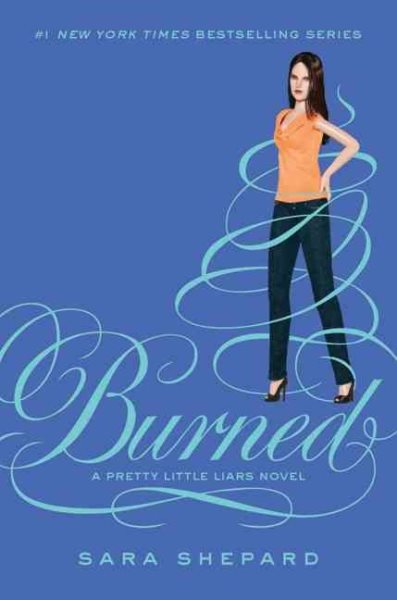 Burned (Pretty Little Liars, Book 12) cover