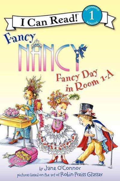 Fancy Nancy: Fancy Day in Room 1-A (I Can Read Level 1) cover
