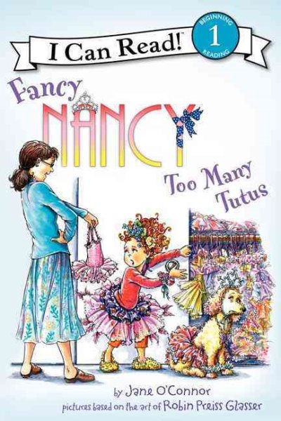 Fancy Nancy: Too Many Tutus (I Can Read Level 1) cover