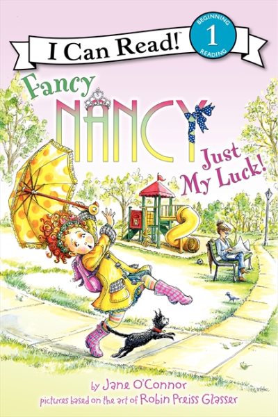 Fancy Nancy: Just My Luck! (I Can Read Level 1) cover