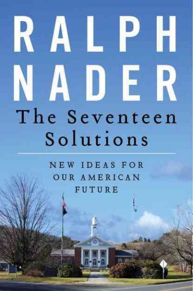 The Seventeen Solutions: Bold Ideas for Our American Future cover