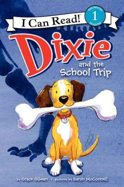 Dixie and the School Trip (I Can Read Level 1) cover