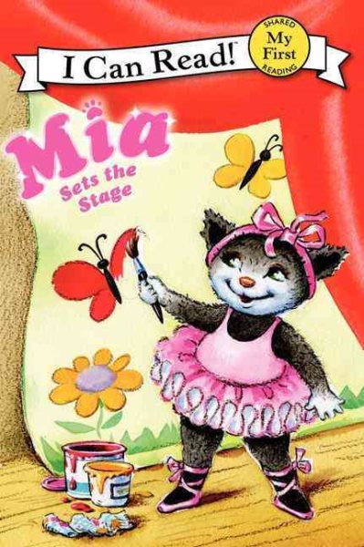 Mia Sets the Stage (My First I Can Read)