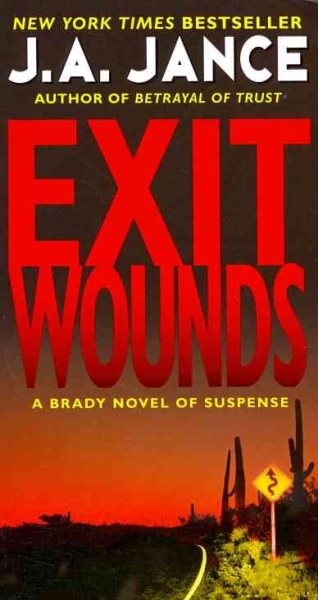 Exit Wounds: A Brady Novel of Suspense (Joanna Brady Mysteries, 11)