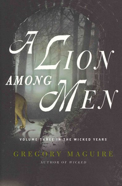 A Lion Among Men: Volume Three in The Wicked Years cover