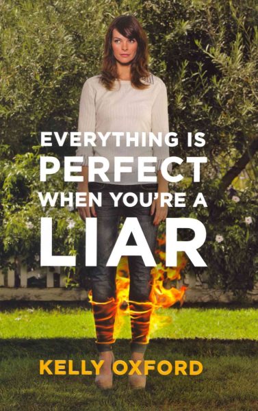 Everything Is Perfect When You're a Liar