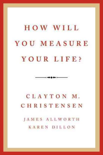 How Will You Measure Your Life? cover