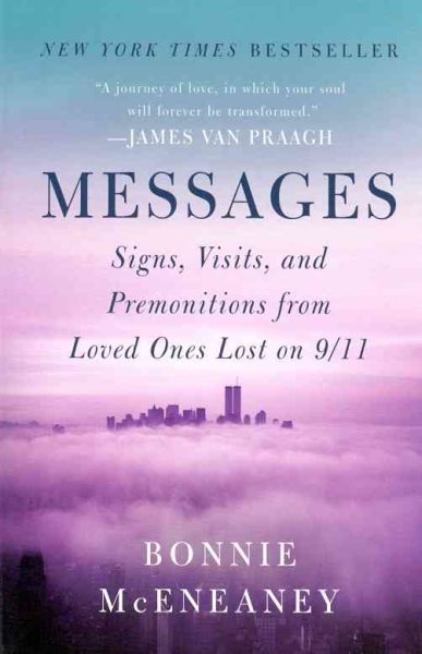 Messages: Signs, Visits, and Premonitions from Loved Ones Lost on 9/11 cover