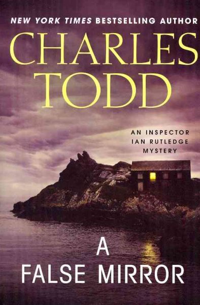 A False Mirror: An Inspector Ian Rutledge Mystery (Inspector Ian Rutledge Mysteries) cover