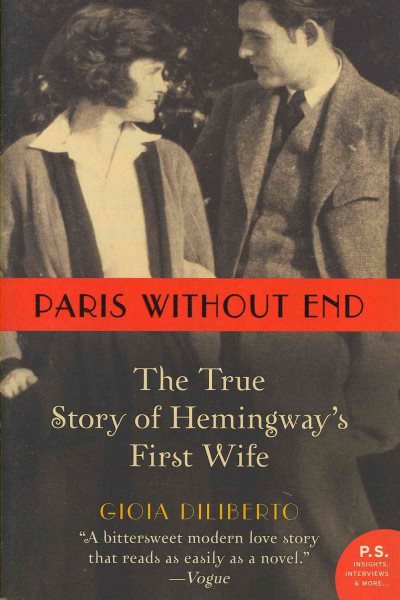 Paris Without End: The True Story of Hemingway's First Wife cover