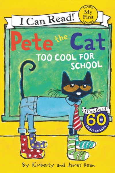 Pete the Cat: Too Cool for School (My First I Can Read) cover