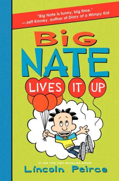 Big Nate Lives It Up (Big Nate, 7)