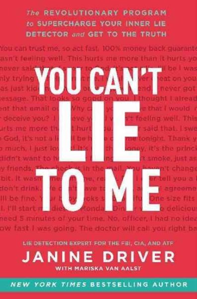 You Can't Lie to Me: The Revolutionary Program to Supercharge Your Inner Lie Detector and Get to the Truth cover