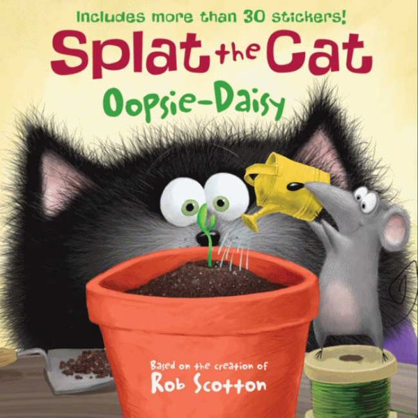 Splat the Cat: Oopsie-Daisy: Includes More than 30 Stickers!