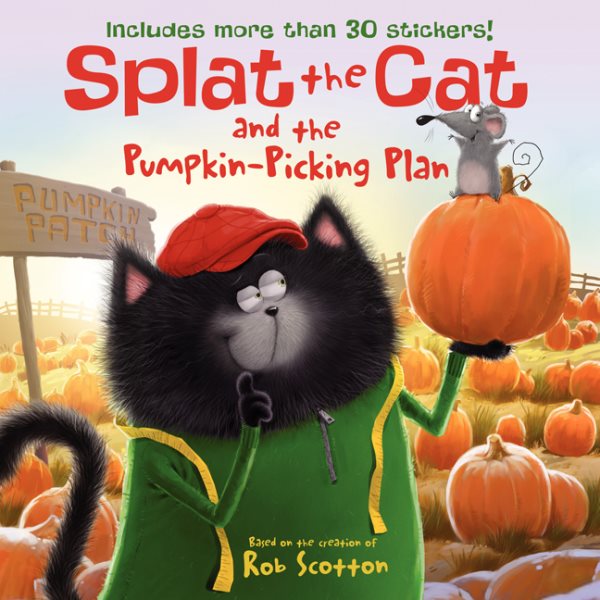 Splat the Cat and the Pumpkin-Picking Plan: Includes More Than 30 Stickers! cover