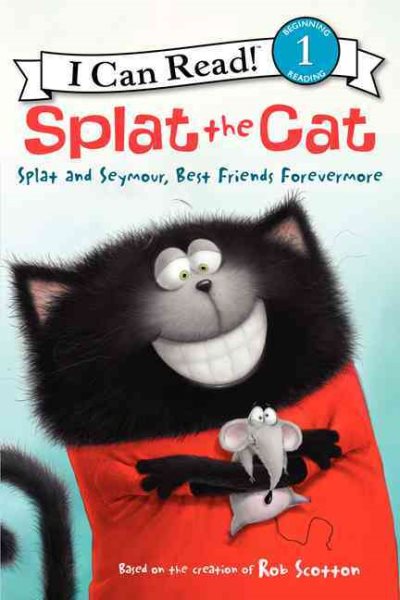 Splat the Cat: Splat and Seymour, Best Friends Forevermore (I Can Read Level 1) cover