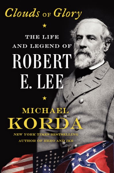 Clouds of Glory: The Life and Legend of Robert E. Lee cover