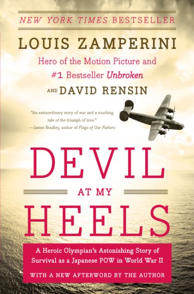 Devil at My Heels: A Heroic Olympian's Astonishing Story of Survival as a Japanese POW in World War II cover