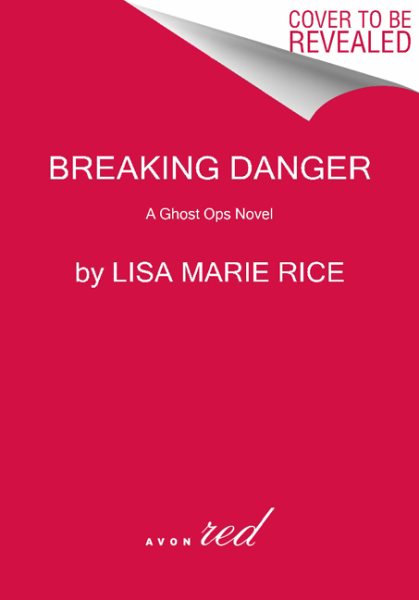 Breaking Danger: A Ghost Ops Novel (Ghost Ops Novels) cover