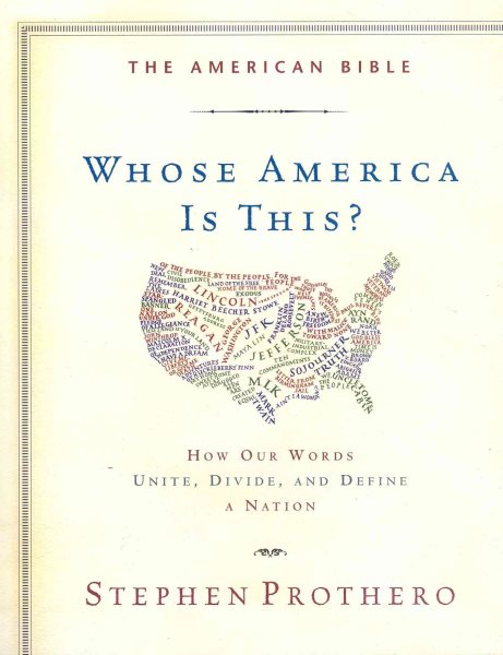The American Bible-Whose America Is This?: How Our Words Unite, Divide, and Define a Nation cover