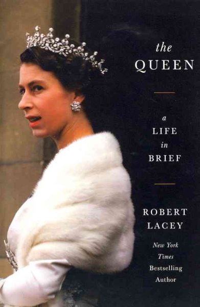 The Queen: A Life in Brief