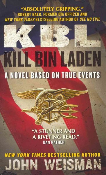KBL: Kill Bin Laden: A Novel Based on True Events cover