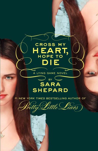 The Lying Game #5: Cross My Heart, Hope to Die cover