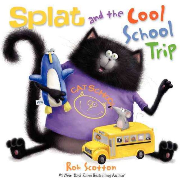 Splat and the Cool School Trip (Splat the Cat)