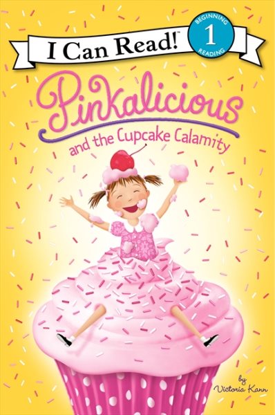 Pinkalicious and the Cupcake Calamity (I Can Read Level 1) cover