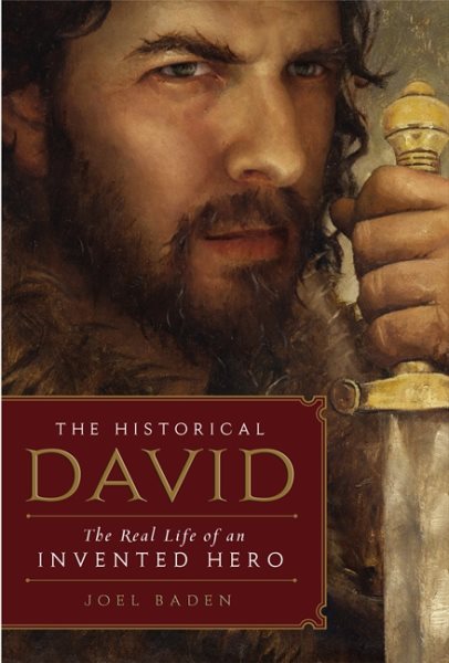 The Historical David: The Real Life of an Invented Hero cover