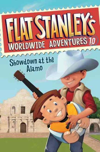 Flat Stanley's Worldwide Adventures #10: Showdown at the Alamo cover