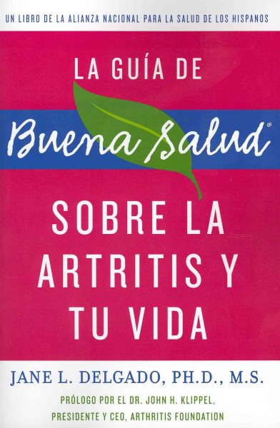 La guia de Buena Salud sobre la artritis y tu vida (Buena Salud Guides) (Spanish Edition)